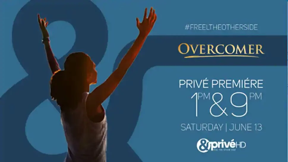 No wall of failure too high for Hannah to overcome in Privé premiere of 'Overcomer' on &PrivéHD